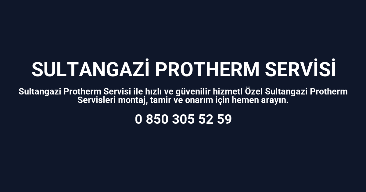 Sultangazi Protherm Servisi
